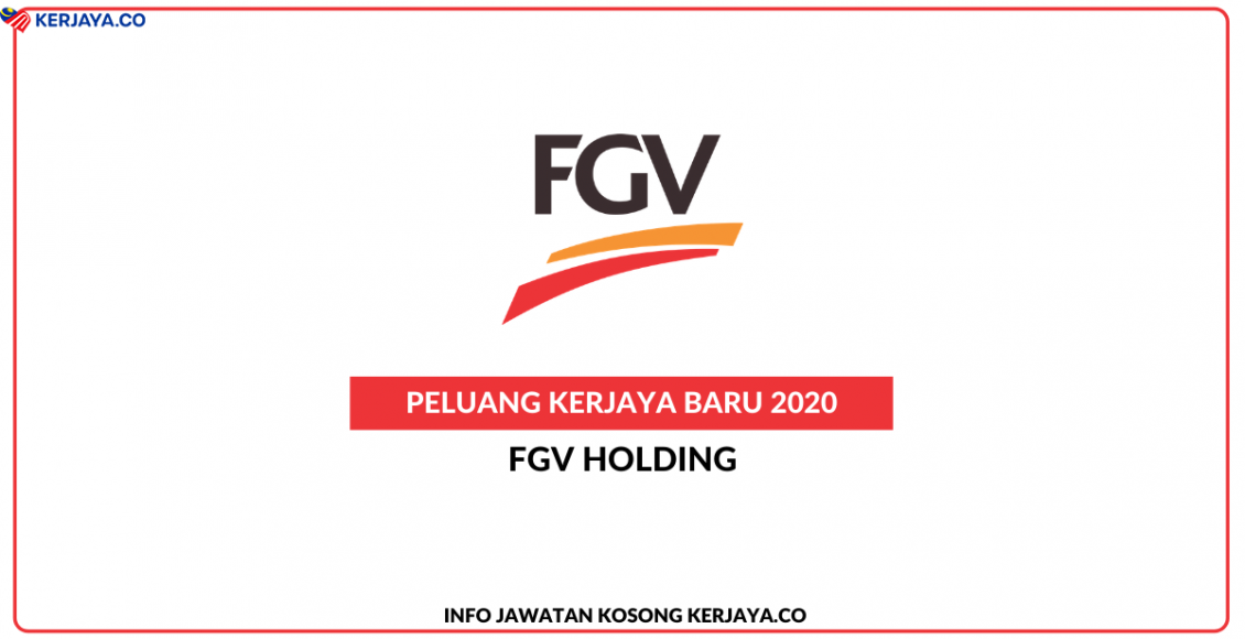 Jawatan Kosong Terkini Fgv Holdings Kerani Operasi Eksekutif