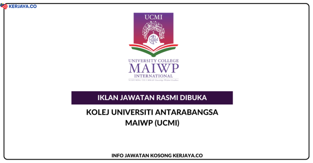 Kolej Universiti Antarabangsa MAIWP UCMI Kekosongan Jawatan