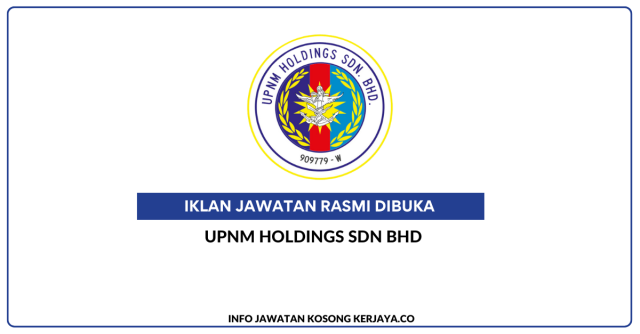 UPNM Holdings Sdn Bhd ~ Jawatan Kosong Pembantu Operasi