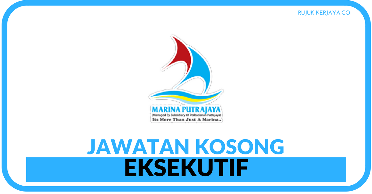 Jawatan Kosong Terkini Marina Putrajaya Sdn Bhd • Kerja 