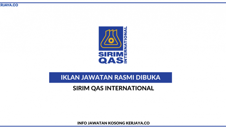 SIRIM QAS International Sdn Bhd • Kerja Kosong Kerajaan