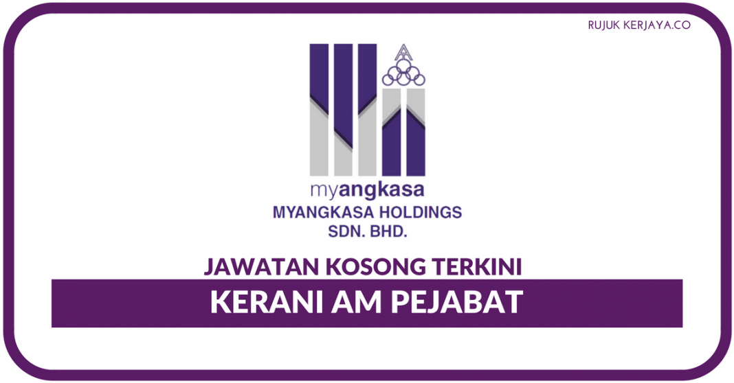Jawatan Kosong Terkini Myangkasa Holding Sdn Bhd • Kerja ...