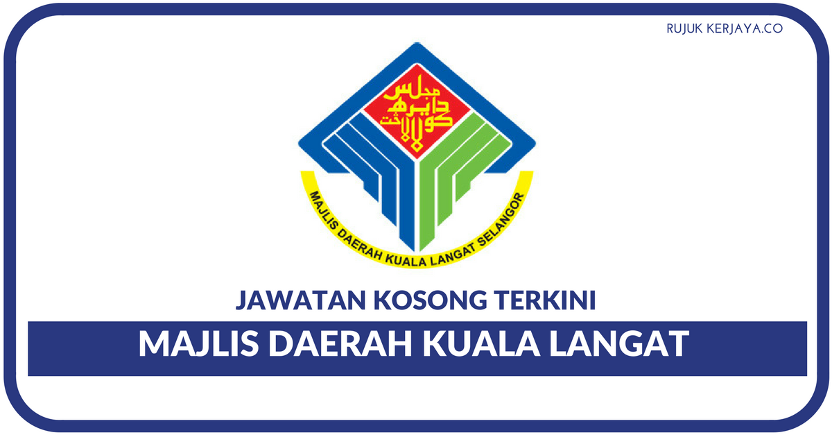 Jawatan Kosong Terkini Majlis Daerah Kuala Langat (MDKL ...