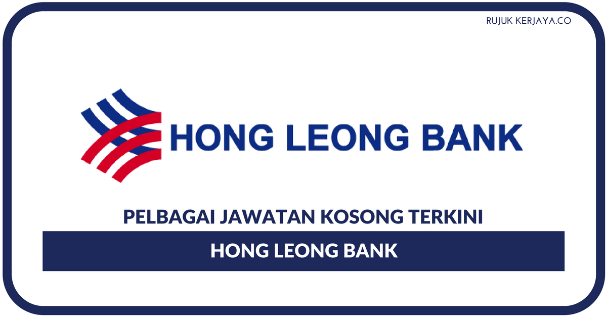 Hong Leong Bank • Kerja Kosong Kerajaan