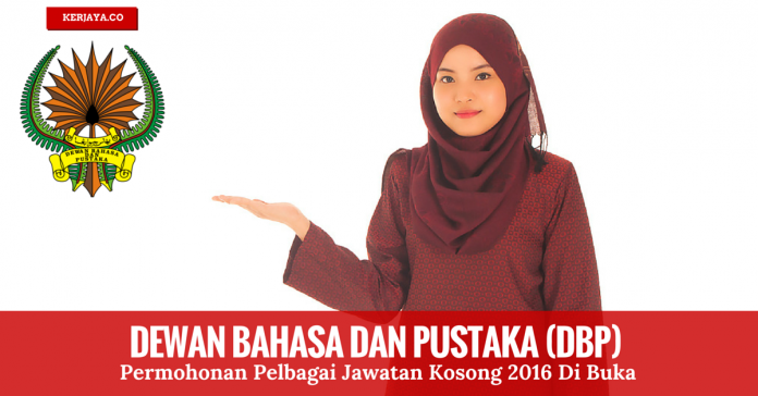 Jawatan Kosong Terkini Dewan Bahasa dan Pustaka (DBP) 2016 Jawatan Kosong Terkini Dewan Bahasa dan Pustaka (DBP) 2016