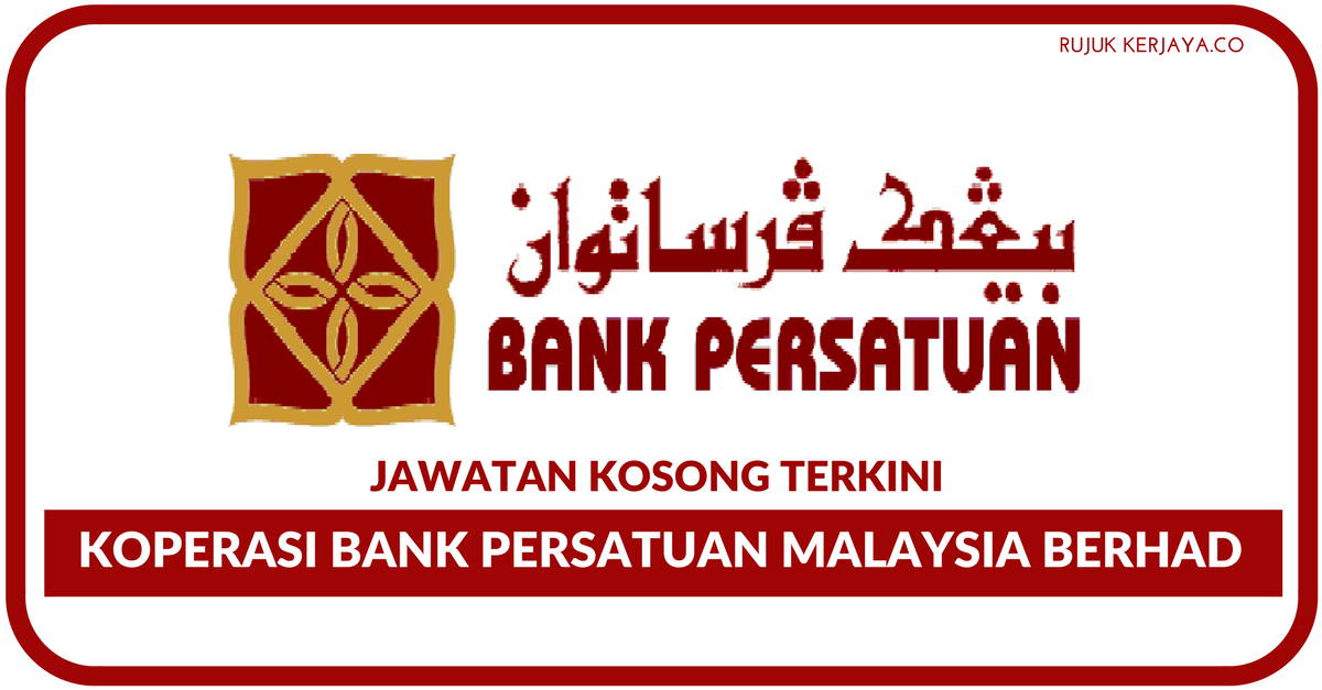 Koperasi Bank Persatuan Malaysia Berhad • Kerja Kosong 