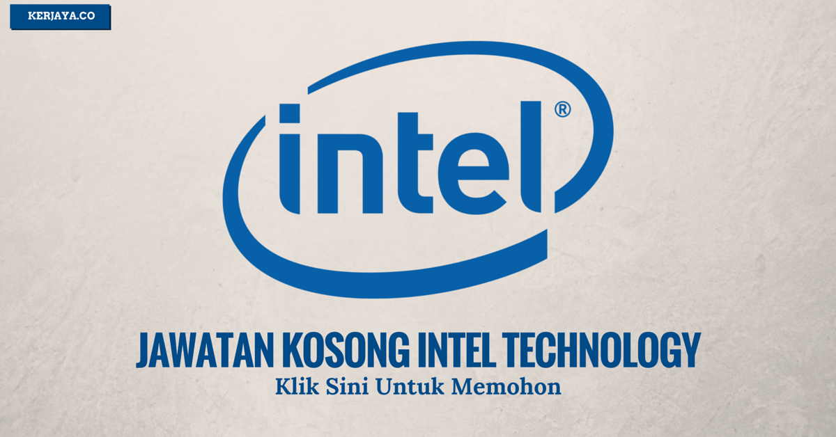 Jawatan Intel Technology • Kerja Kosong Kerajaan