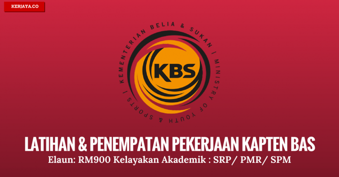 Latihan & Penempatan Pekerjaan KAPTEN BAS Latihan & Penempatan Pekerjaan KAPTEN BAS