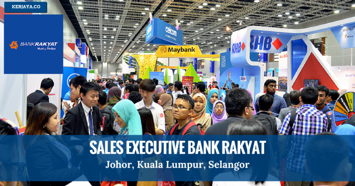 SALES EXECUTIVE BANK RAKYAT SALES EXECUTIVE BANK RAKYAT