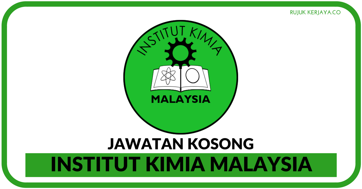 Institut Kimia Malaysia • Kerja Kosong Kerajaan