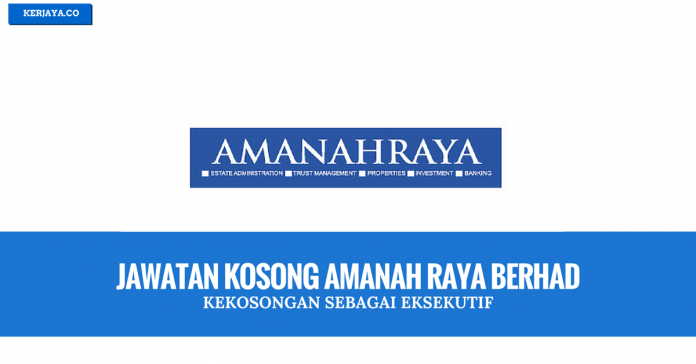 JAWATAN KOSONG AMANAH RAYA BERHAD (1) JAWATAN KOSONG AMANAH RAYA BERHAD (1)