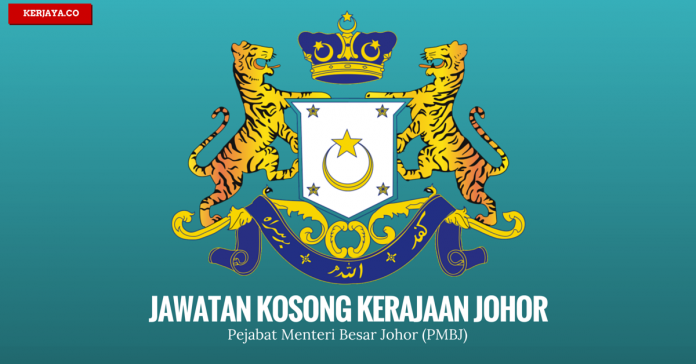 Jawatan Kosong Terkini Pejabat Menteri Besar Johor (PMBJ ...