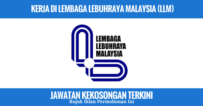 Jawatan Kosong Lembaga Lebuhraya Malaysia (LLM) (1) Jawatan Kosong Lembaga Lebuhraya Malaysia (LLM) (1)