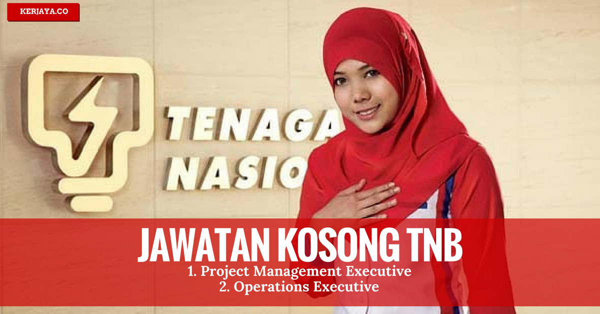 Tenaga Nasional Berhad (TNB) • Kerja Kosong Kerajaan