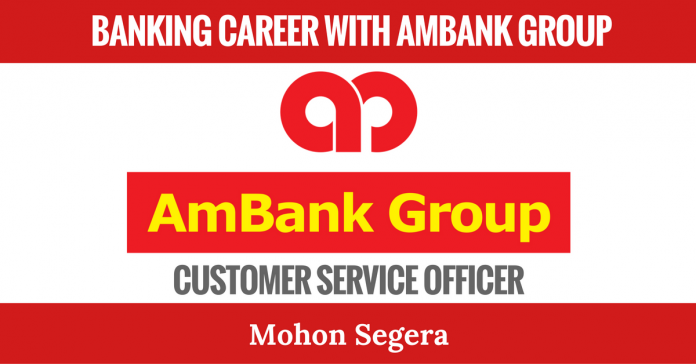 BANKING CAREER WITH AmBank Group BANKING CAREER WITH AmBank Group