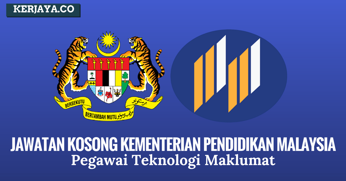 Jawatan Kosong Terkini Kementerian Pendidikan Malaysia (MOE) • Kerja