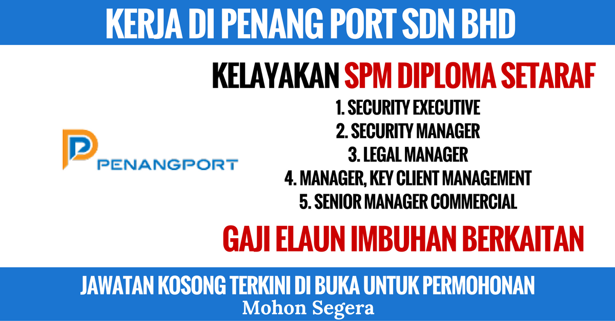 Jawatan Kosong Terkini Penang Port Sdn Bhd • Kerja Kosong 