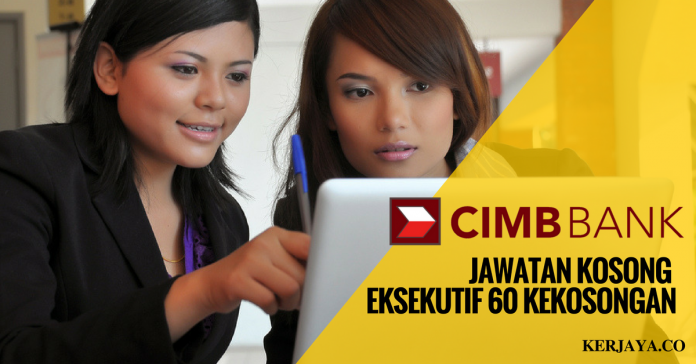 cimb-berhad Eksekutif CIMB Berhad ~ 60 Kekosongan