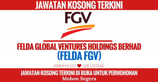 Jawatan Kosong Terkini Felda Global Ventures Holdings ...