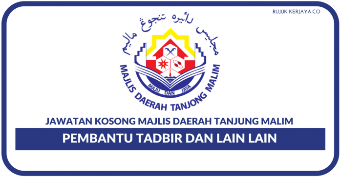 Jawatan Kosong Terkini Majlis Daerah Tanjung Malim 