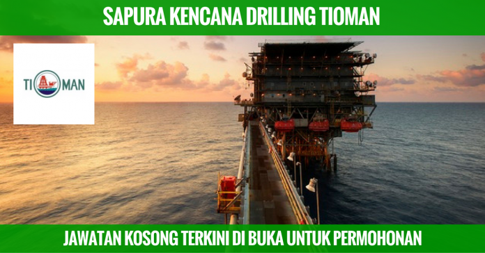 Jawatan Kosong Terkini Sapura Kencana Drilling Tioman Sdn 