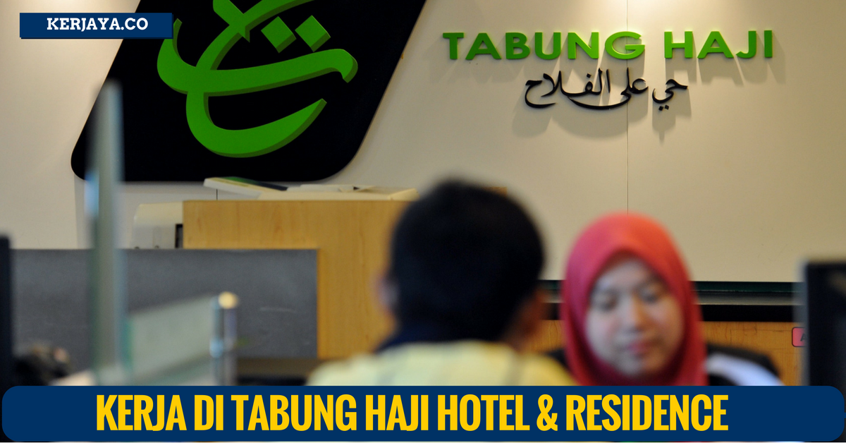 Jawatan Kosong Terkini Tabung Haji Hotel & Residence 