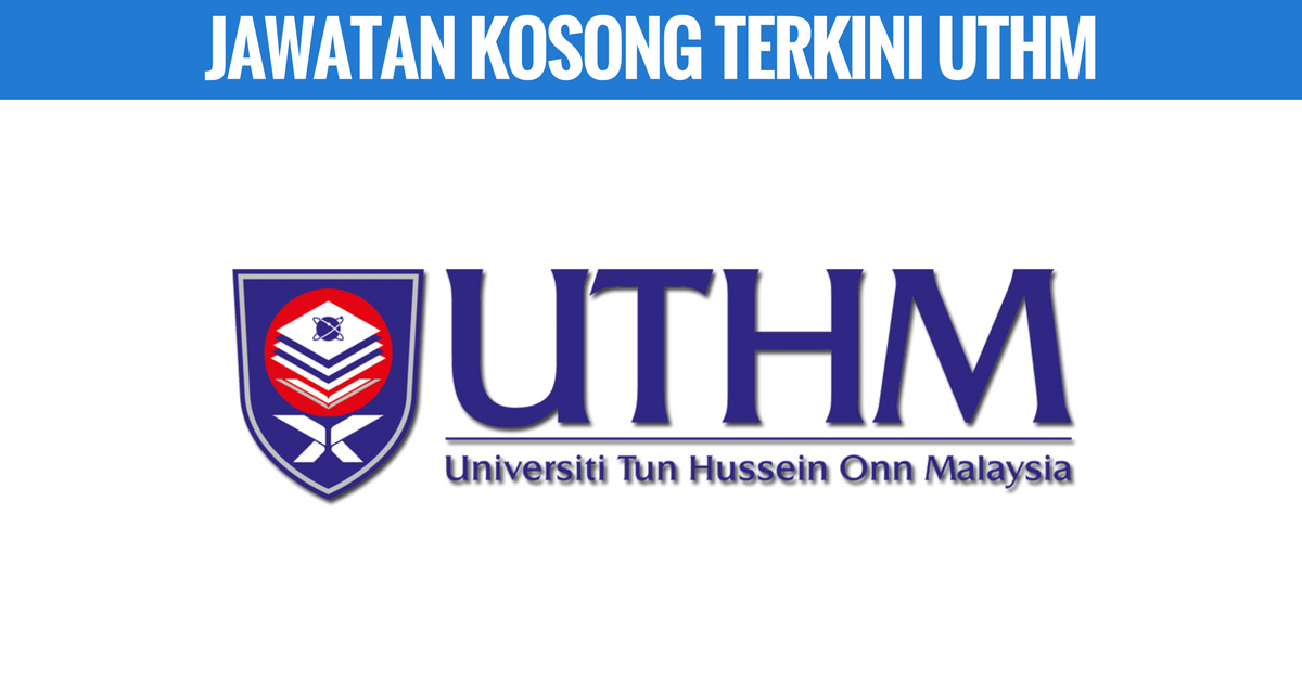 Universiti-tun-hussein-onn-malaysia-uthm-2 • Kerja Kosong 