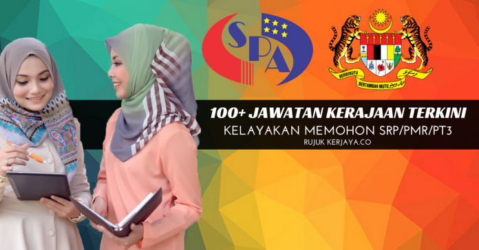 102 Kekosongan Jawatan Kerajaan - Kelayakan Mohon SRPPMRPT3 Suruhanjaya Perkhidmatan Awam Malaysia (SPA)