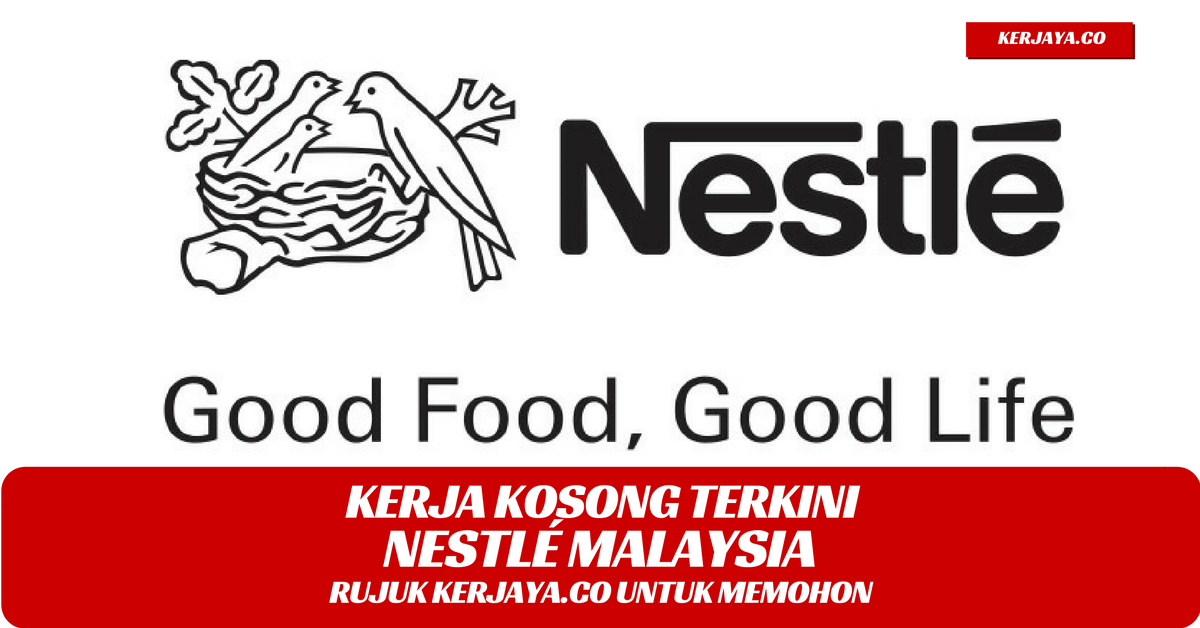 Jawatan Kosong Terkini Nestlé Malaysia • Kerja Kosong 