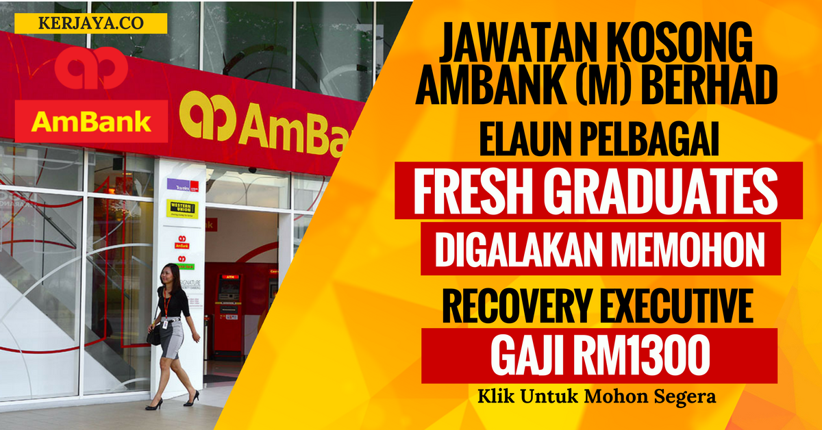 Eksekutif AmBank Berhad (1) • Kerja Kosong Kerajaan