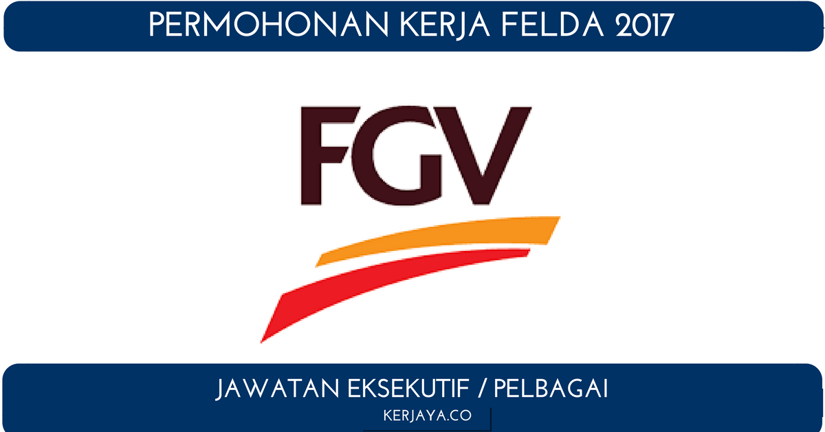 FELDA FGV • Kerja Kosong Kerajaan