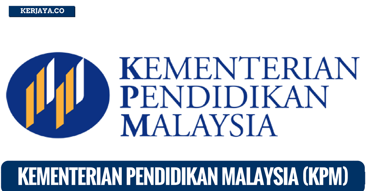 Kementerian Pendidikan Malaysia (KPM) (2) • Kerja Kosong 