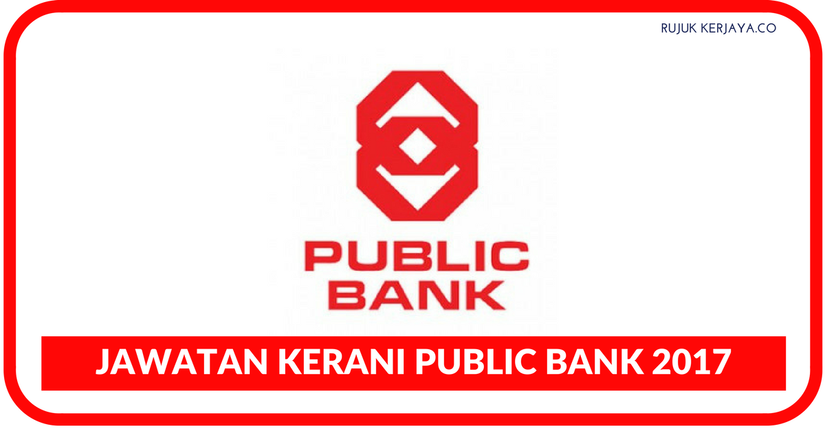 Jawatan Kosong Terkini Kerani Public Bank Berhad (Cashier 