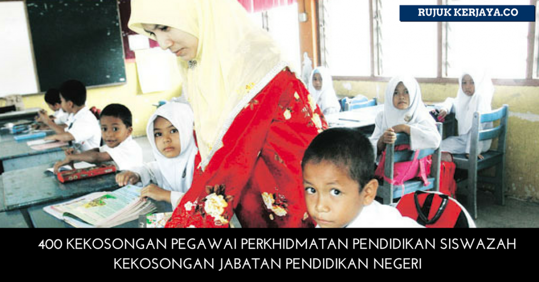 Jawatan Kosong Terkini 400 Kekosongan Jabatan Pendidikan ...