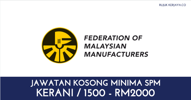 Federation Of Malaysian Manufacturers • Kerja Kosong Kerajaan