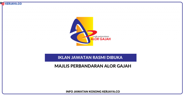 Majlis Perbandaran Alor Gajah (MPAG) ~ Jawatan Kosong Penolong Pegawai Kesihatan Persekitaran, Pembantu Penguat Kuasa, Pembantu Tadbir (Kewangan) & Pembantu Khidmat Am