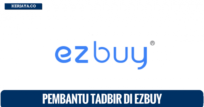 Pembantu Tadbir di Ezbuy (2) Pembantu Tadbir di Ezbuy