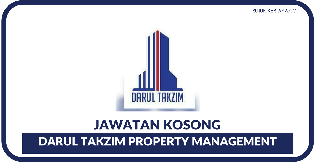 Darul Takzim Property Management • Kerja Kosong Kerajaan