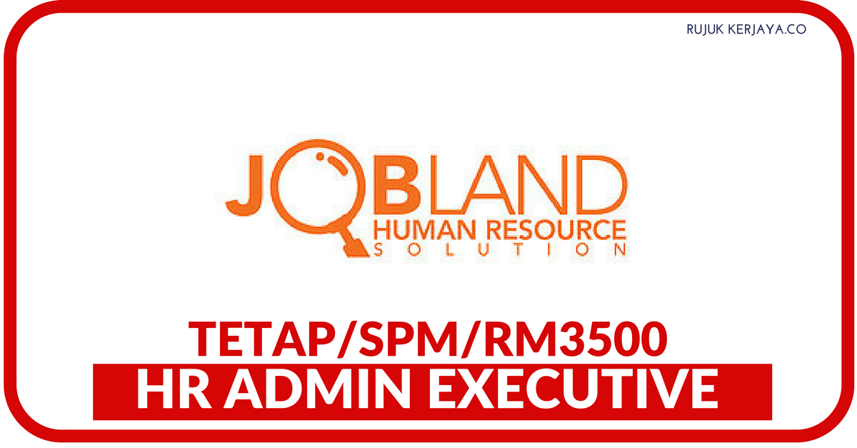 HR Admin Executive di Jobland Human Resource Solution 