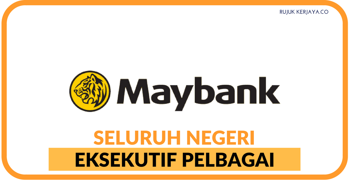 Maybank (3) • Kerja Kosong Kerajaan