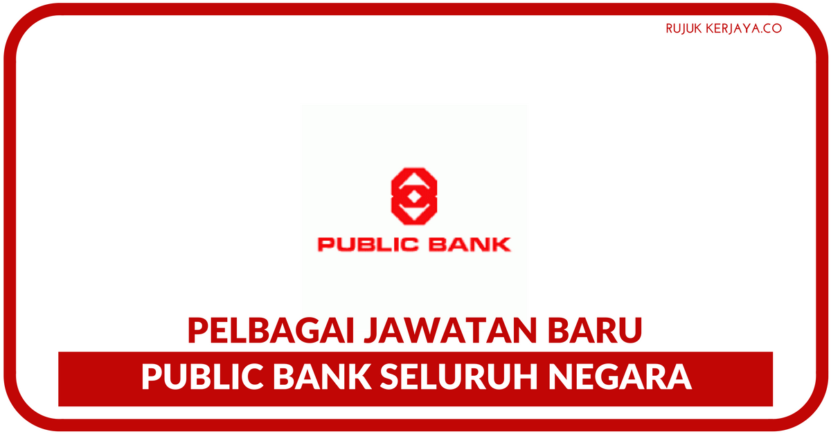 Public Bank • Kerja Kosong Kerajaan