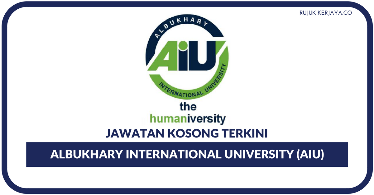 Albukhary International University (AIU) • Kerja Kosong 
