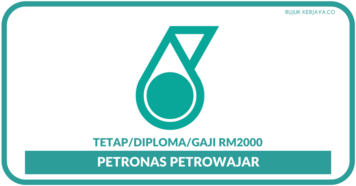 Petronas Petrowajar • Kerja Kosong Kerajaan