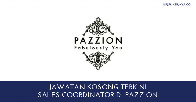 Sales Coordinator di Pazzion ~ Minima SPM Gaji RM2800