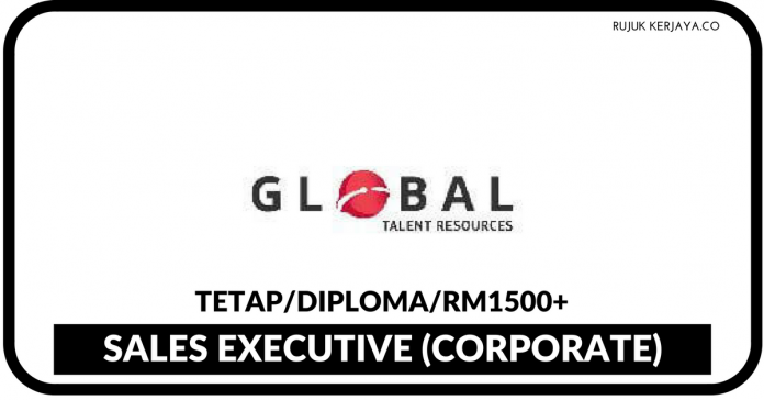 Sales Executive (Corporate) Global Talent Resources Sales Executive (Corporate) Global Talent Resources
