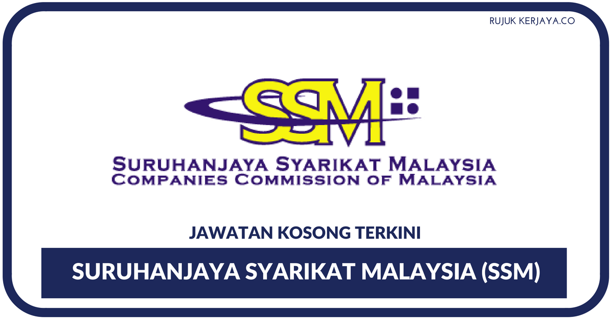 Jawatan Kosong Terkini Suruhanjaya Syarikat Malaysia (SSM 