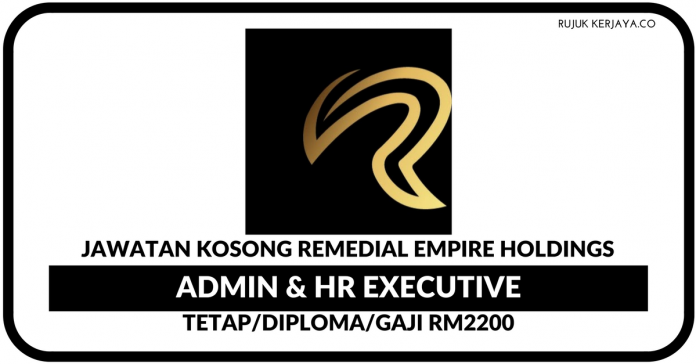 DI REMEDIAL EMPIRE HOLDINGS Admin & HR Executive di Remedial Empire Holdings