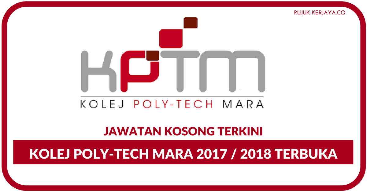 Jawatan Kosong Terkini Kolej Poly-Tech Mara (KPTM) • Kerja 