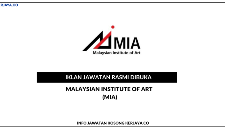 Malaysian Institute of Art (MIA)