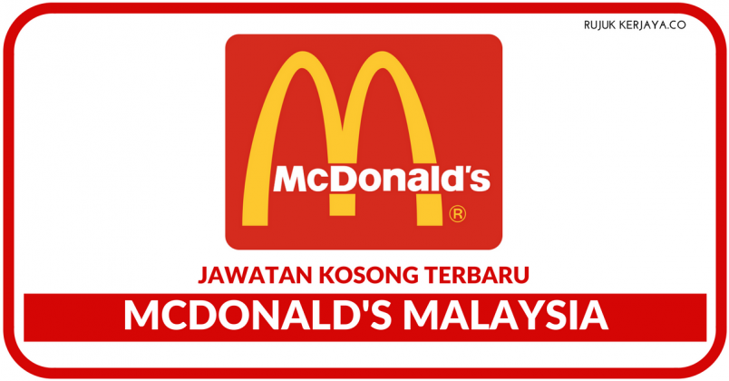 Jawatan Kosong Terkini McDonald's Malaysia ~ 913 ...